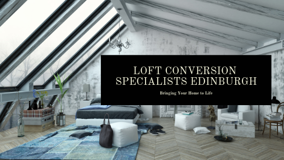 Loft Conversion Specialists In Edinburgh Loft Extension