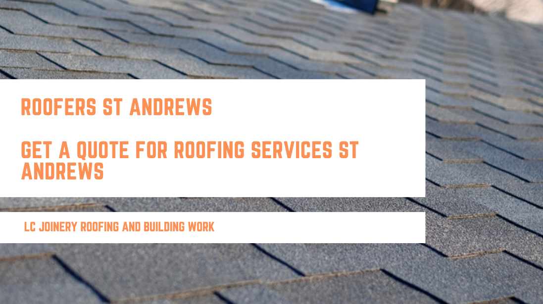 Roofers St Andrews - Get A Quote For Roofing Services St Andrews
