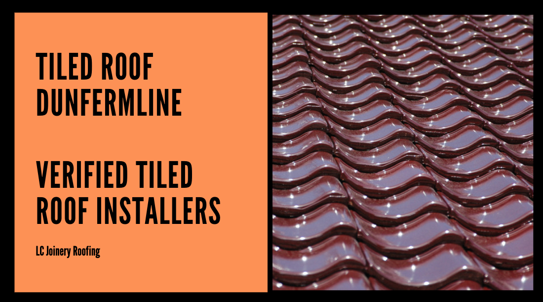 Tiled Roof Dunfermline - Verified Tiled Roof Installers