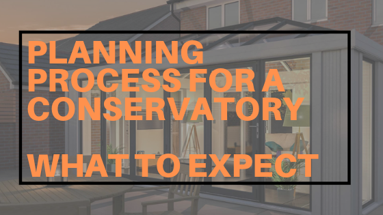 Planning Process For A Conservatory - What To Expect