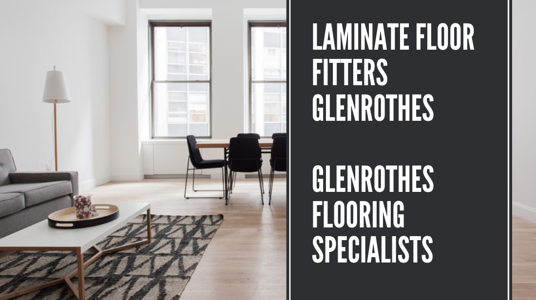 Laminate Floor Fitters Glenrothes - Glenrothes Flooring Specialists