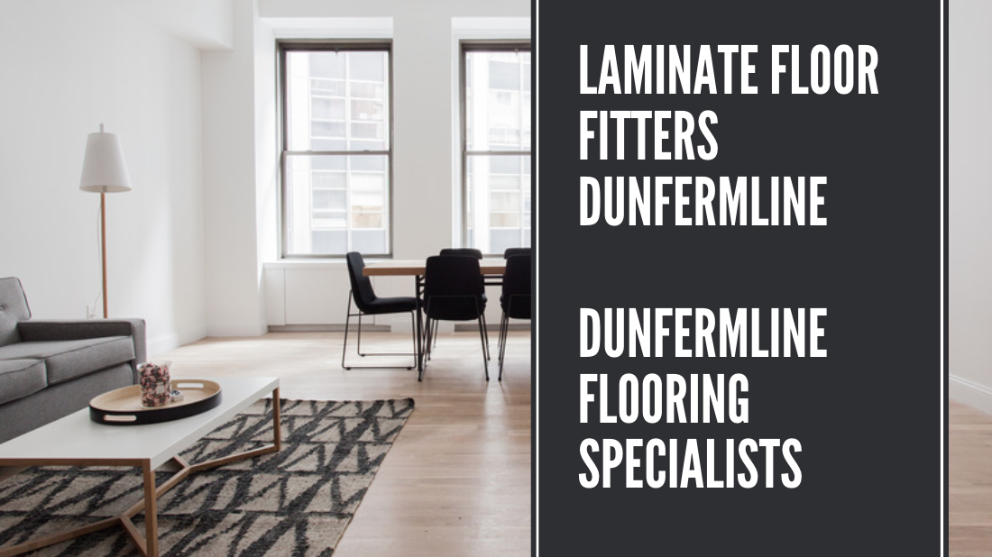 Laminate Floor Fitters Dunfermline - Dunfermline Flooring Specialists