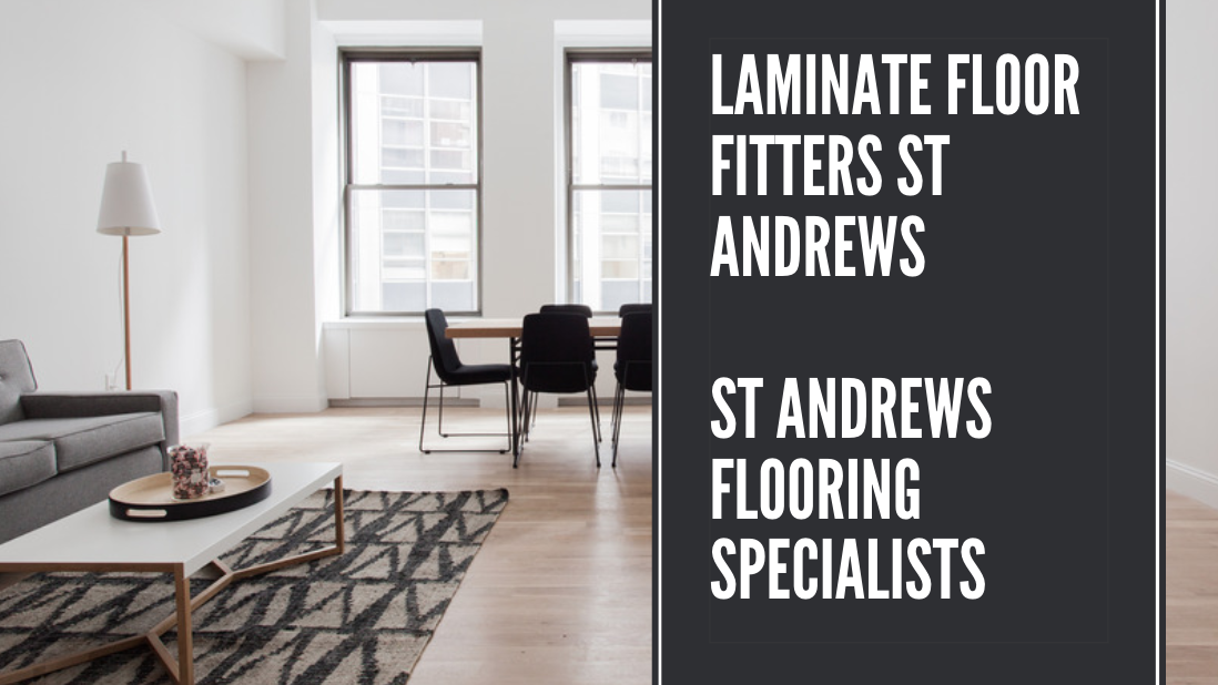 Laminate Floor Fitters St Andrews - St Andrews Flooring Specialists