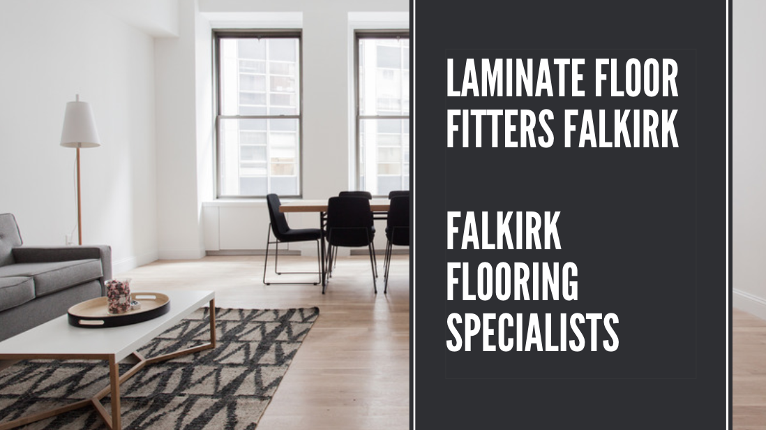 Laminate Floor Fitters Falkirk - Falkirk Flooring Specialists