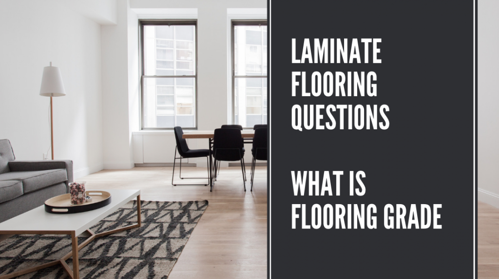 Laminate Flooring Questions - What Is Flooring Grade