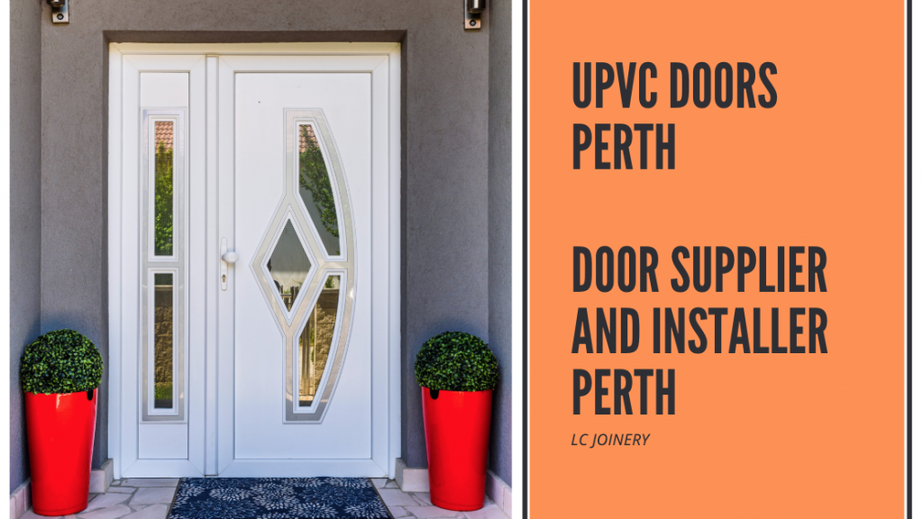 UPVC Doors Perth | Door Supplier and Installer Perth