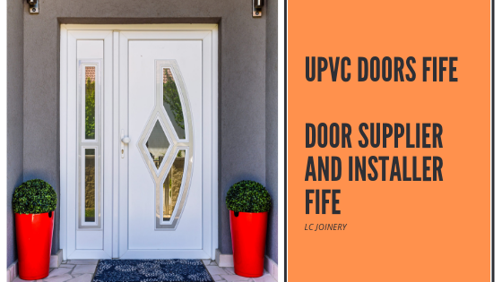 UPVC Doors Fife Door Supplier and Installer Fife