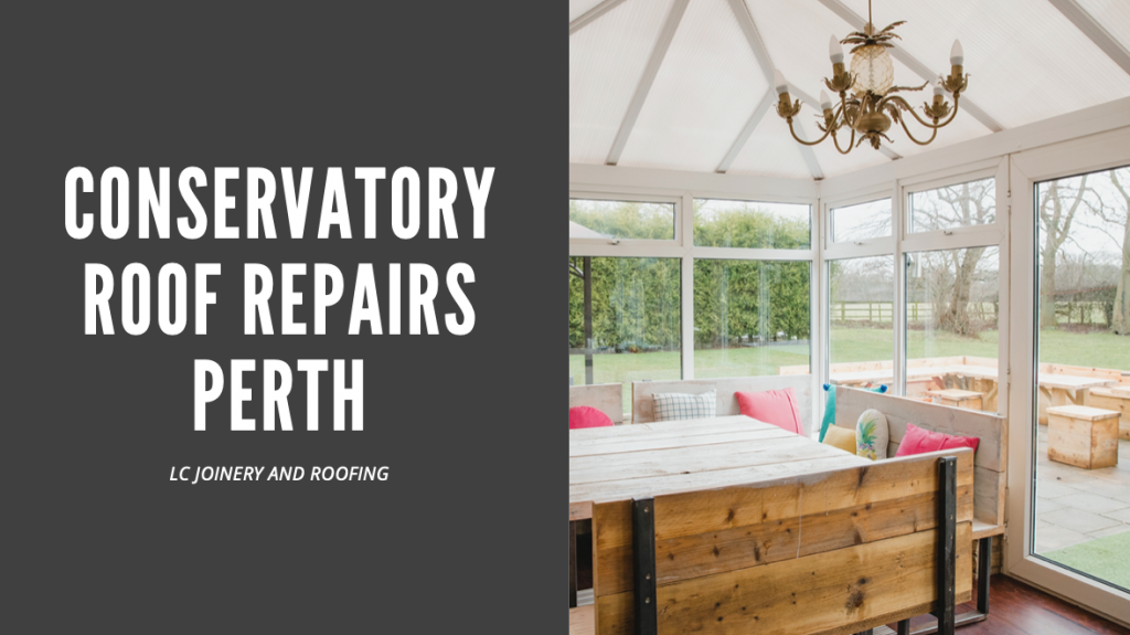 Conservatory Roof Repairs Perth